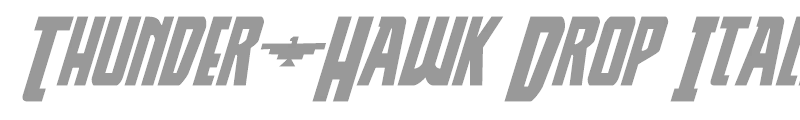 Thunder-Hawk Drop Italic