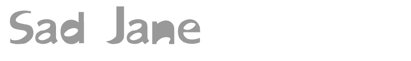 Sad Jane