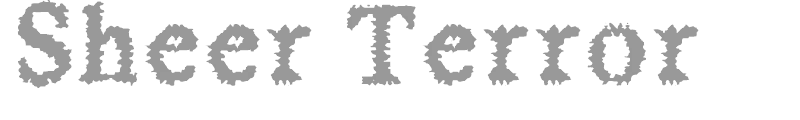 Sheer Terror