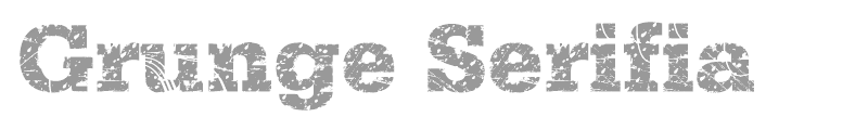 Grunge Serifia