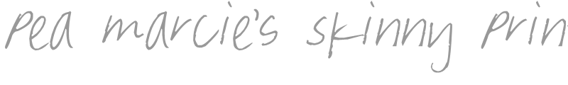 Pea Marcie's Skinny Print