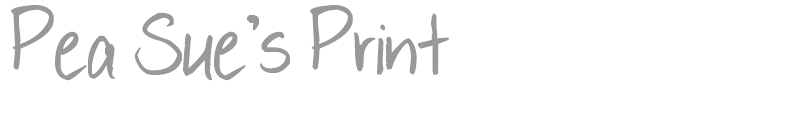 Pea Sue's Print