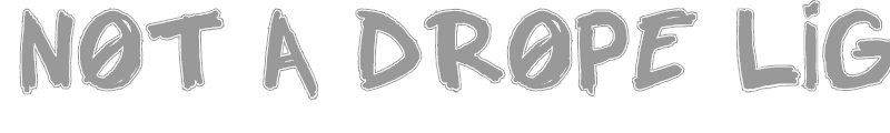 Not A Drope