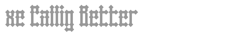xe Callig Better