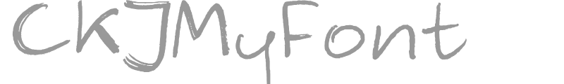 CKJMyFont