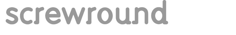 screwround
