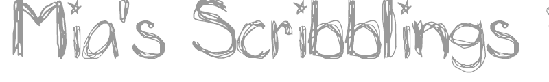 Mia's Scribblings ~