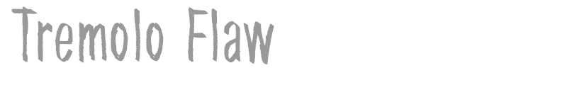 Tremolo Flaw