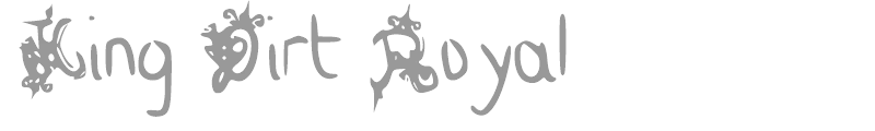 King Dirt Royal
