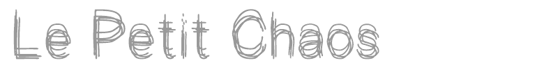 Le Petit Chaos