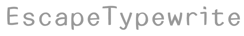 EscapeTypewriterSans