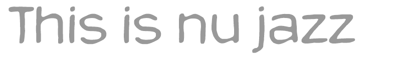 This is nu jazz
