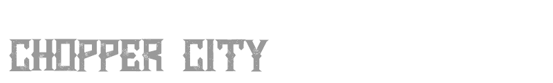 Chopper City