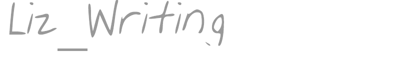 Liz_Writing