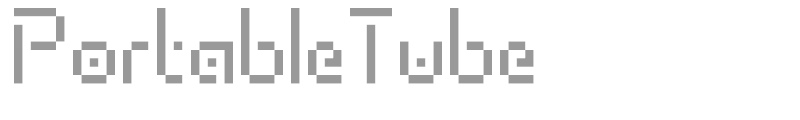 PortableTube