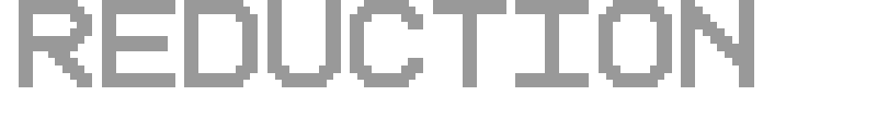 Reduction