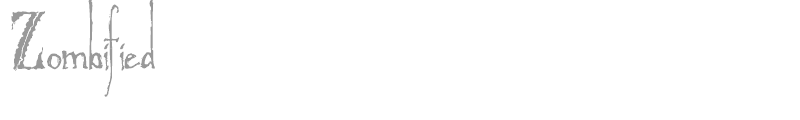 Zombified