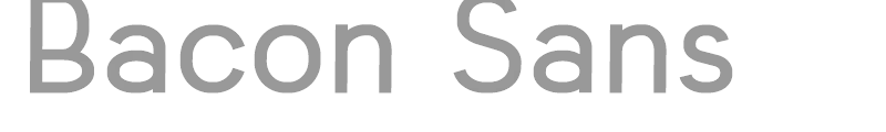 Bacon Sans