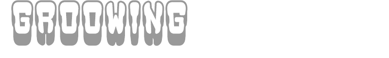 Groowing