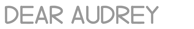 Dear Audrey