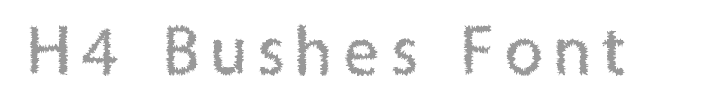 H4BushesFont-Regular