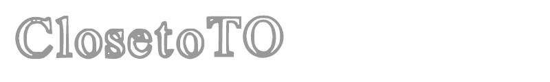 ClosetoTO