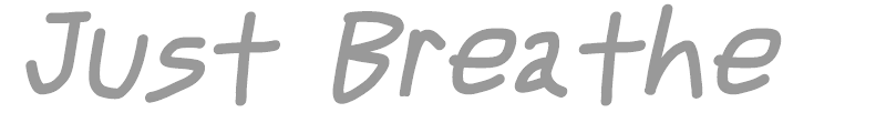 Just Breathe