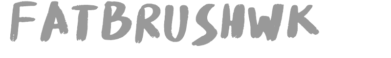 Fat Brush WK