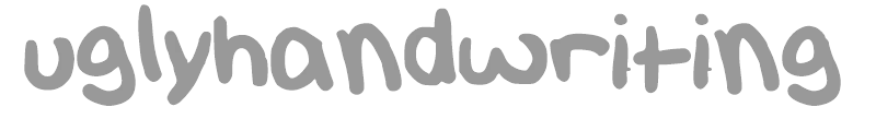 Ugly Handwriting