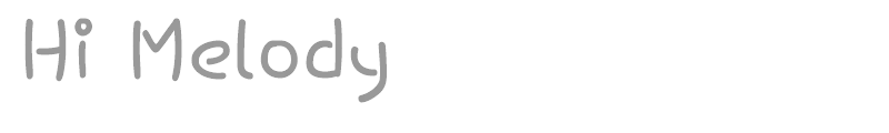 Hi Melody