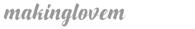 Makinglovem