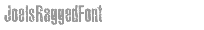 Joels Ragged Font