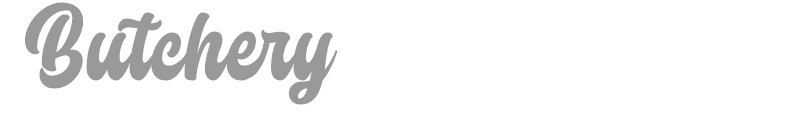 Butchery