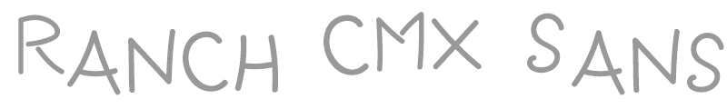 Ranch CMX Sans