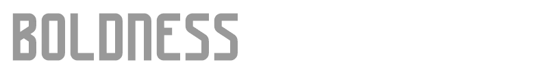Boldness