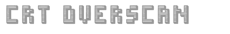 CRT Overscan