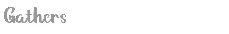 Gathers