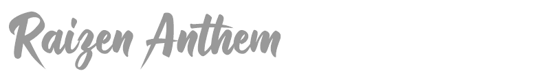 Raizen Anthem