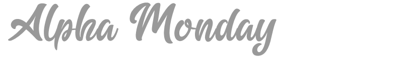 Alpha Monday