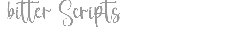 Bitter Scripts