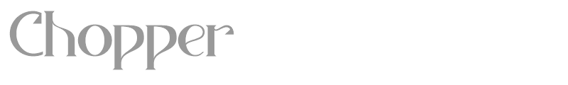 Chopper