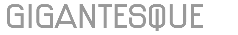 Gigantesque
