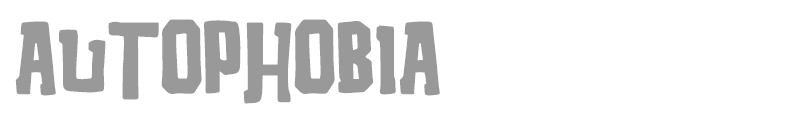 Autophobia