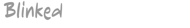 Blinked