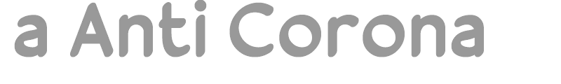 a Anti Corona