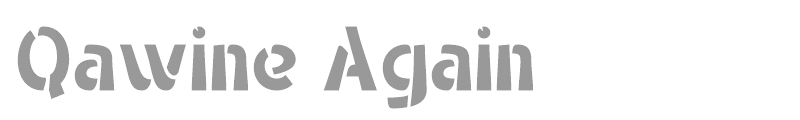 Qawine Again