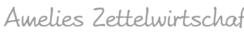 Amelies Zettelwirtschaft AH