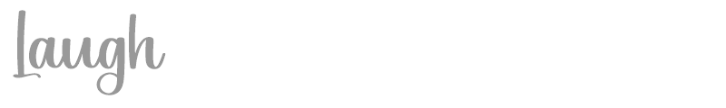 Laugh