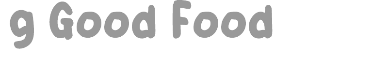 g Good Food