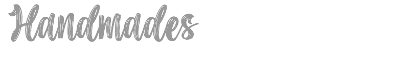 Handmades